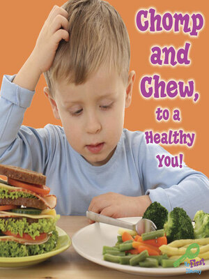 cover image of Chomp and Chew, to a Healthy You!